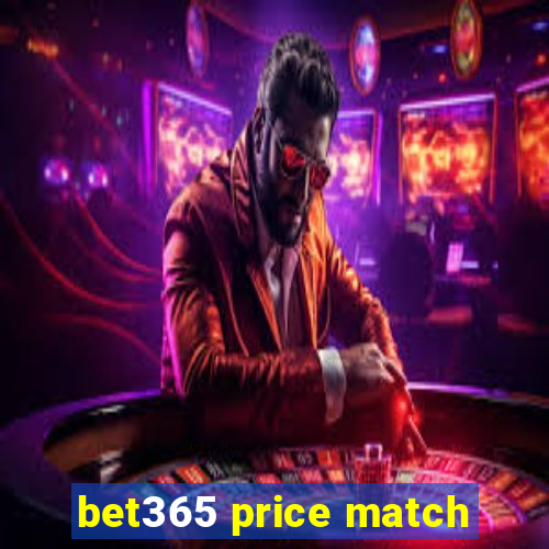 bet365 price match